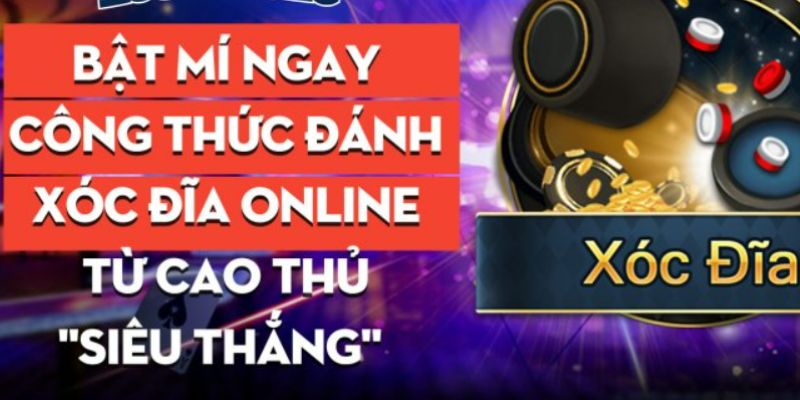 Tìm hiểu tổng quan về Xóc Đĩa và luật chơi cơ bản